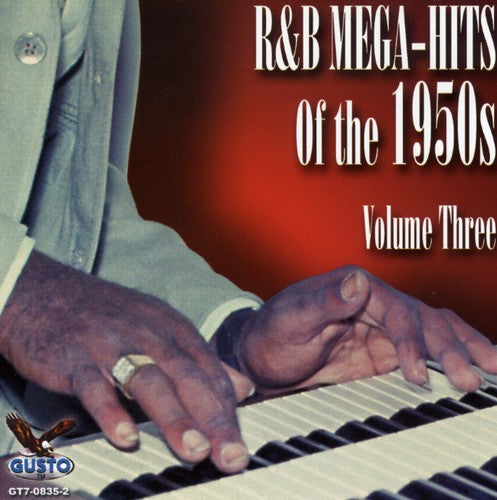R&B Mega Hits of the 1950's 3/ Various - R&B Mega Hits of the 1950's 3 / Various