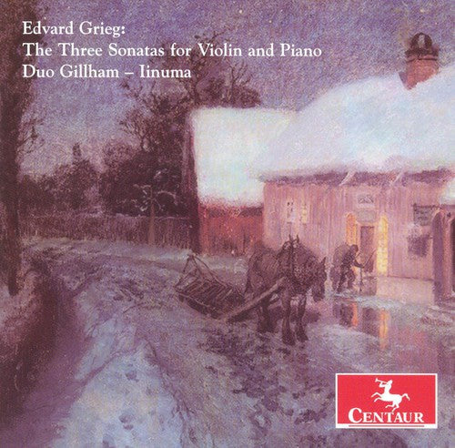 Grieg/ Duo Gillham/ Linuma - Three Sonatas for Violin & Piano