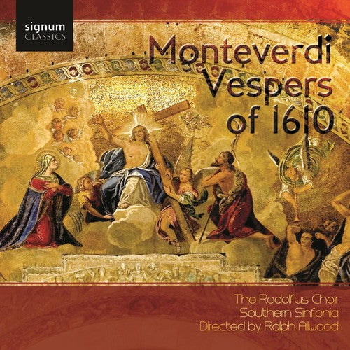 Monteverdi/ Rodolfus Choir/ Sackbut Ens/ Alwood - Vespers of 1610