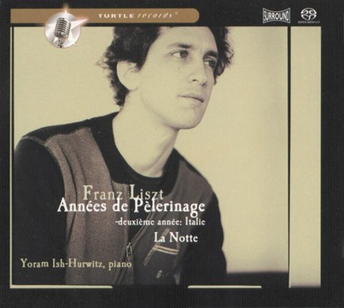 Ish-Hurwitz/ Liszt - Annees de Pelerinage