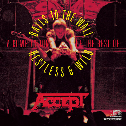 Accept - Compilation: Restless & Wild & Balls to the Wall