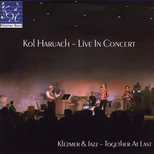 Kol Haruach Klezmer Band - Kol Haruach-Live In Concert