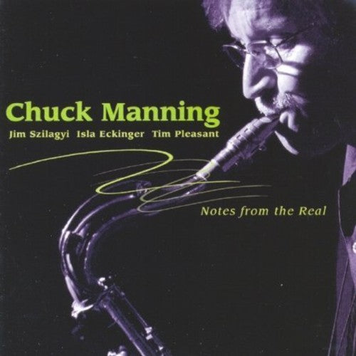Chuck Manning - Notes From The Real