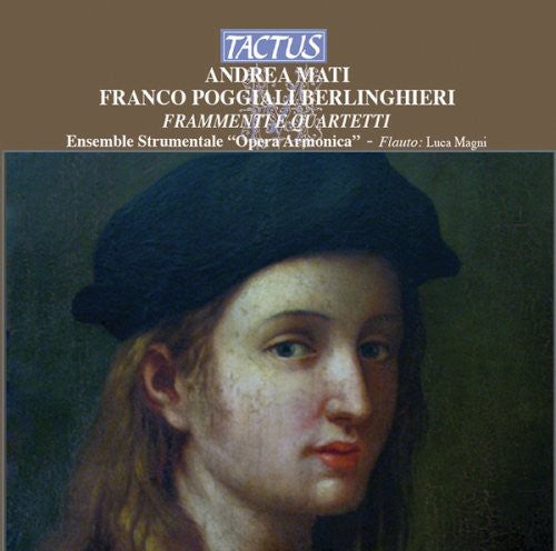 Mati/ Magni/ Opera Armonica Instrumental Ens - Fragments & Quartets