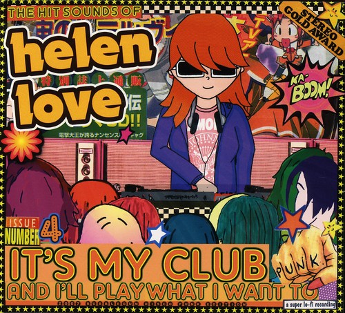Helen Love - It's My Club and I'll Play What I Want To