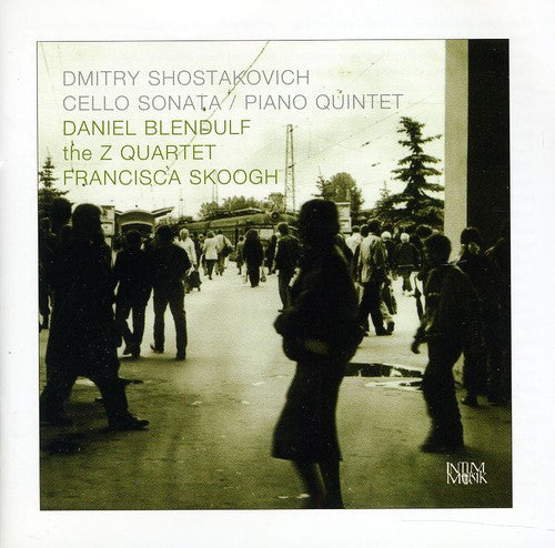 Shostakovich/ Blendulf/ Skoogh - Cello Sonata & Piano Quintet