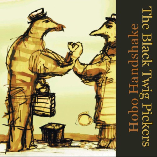 The Black Twig Pickers - Hobo Handshake