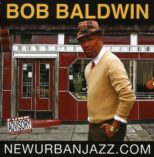 Bob Baldwin - Newurbanjazz.Com