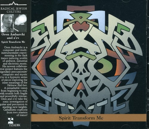 Oren Ambarchi Z'Ev - Spirit Transform Me
