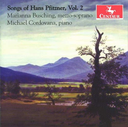 Pfitzner/ Busching/ Codovana - Songs for Hans Pfitzner Vol. 2