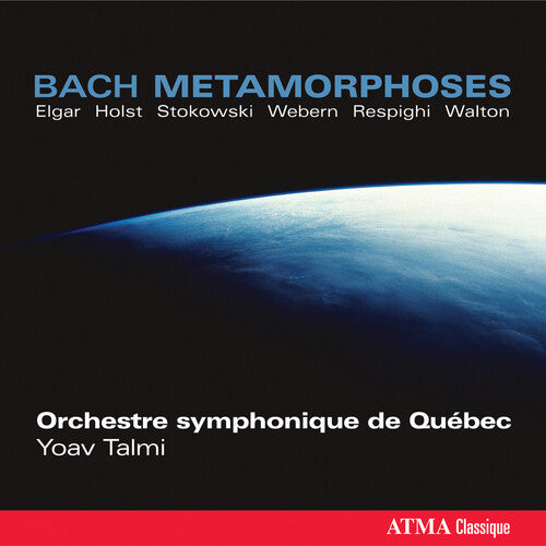 Bach/ Yoav/ Talmi/ Orchestre Symphonique Quebec - Bach Metamorphoses