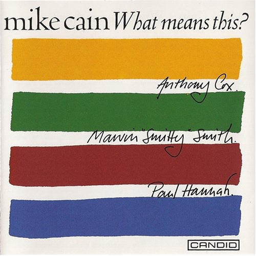 Mike Cain - What Means This