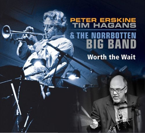 Peter Erskine / Tim Hagans / Norrbotten Big - Worth the Wait