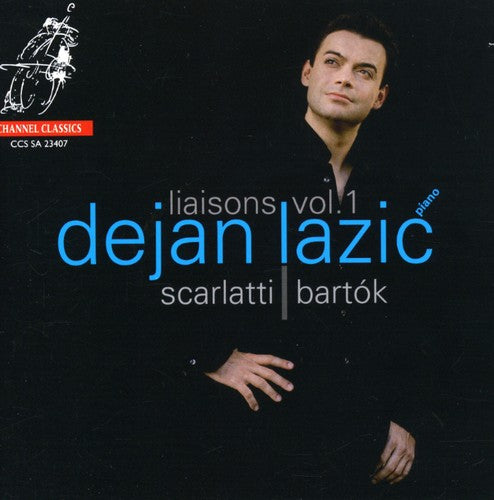 Scarlatti/ Bartsk/ Lazic - Liaisons 1: Music of Scarlatti & Bartsk