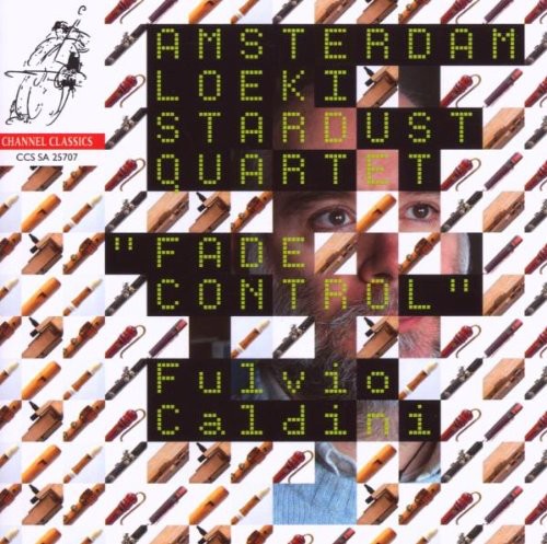 Caldini/ Amsterdam Loeki Stardust Quartet - Fade Control: Music of Fulvio Caldini