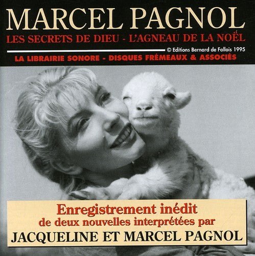 Jacqueline Et Marcel Pagnol - Les Secrets De Dieu: L'agneau De La Noël