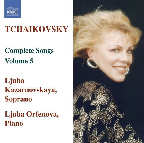 Tchaikovsky/ Kazarionskava/ Orfenova - Complete Songs 5