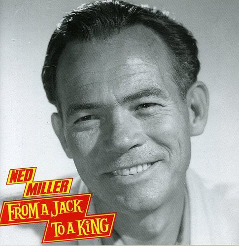 Ned Miller - From a Jack to a King
