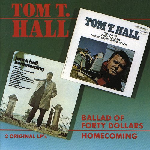 Tom Hall - Ballad Of Forty Dollars / Homecoming