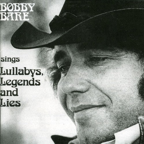 Bobby Bare - Bobby Bare Sings Lullabies Legends & Lies