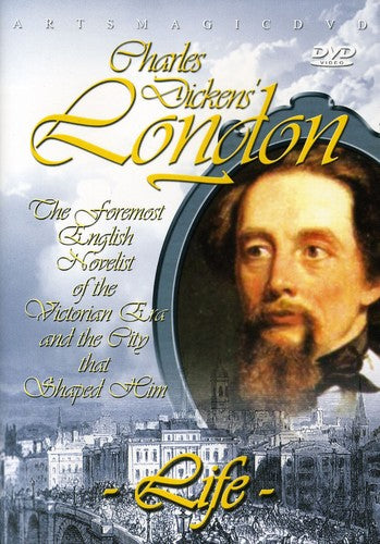 Charles Dickens’ London: Life
