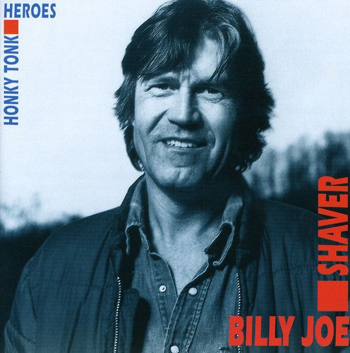 Billy Shaver Joe - Honky Tonk Heroes