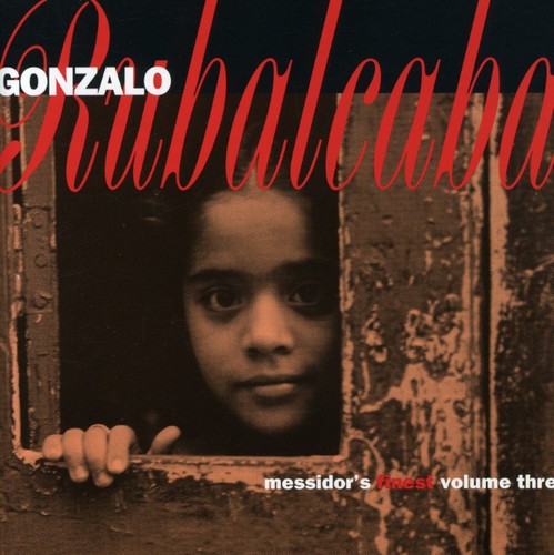 Gonzalo Rubalcaba - Messidor's Finest
