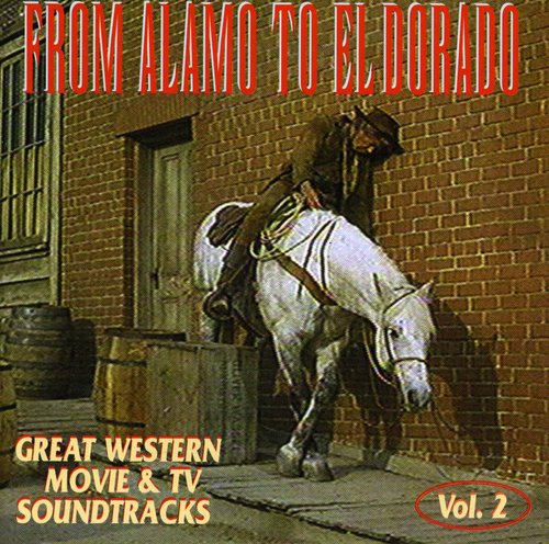 From Alamo to El Dorado/ O.S.T. - From Alamo to El Dorado
