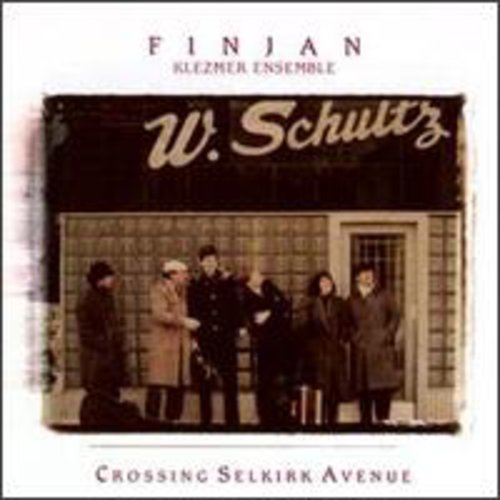 Finjan Klezmer Ensemble - Crossing Selkirk Ave