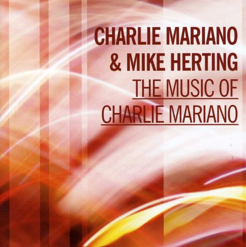 Charlie Mariano Mike Herting - The Music Of Charlie Mariano
