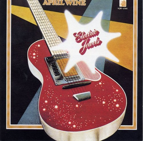 April Wine - Electric Jewels