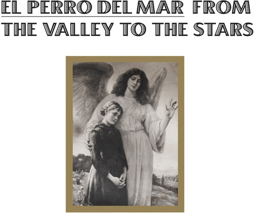 El Perro Del Mar - From the Valley to the Stars