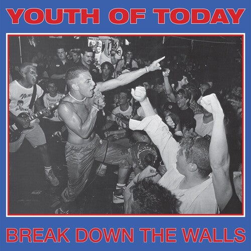 Youth of Today - Break Down the Walls