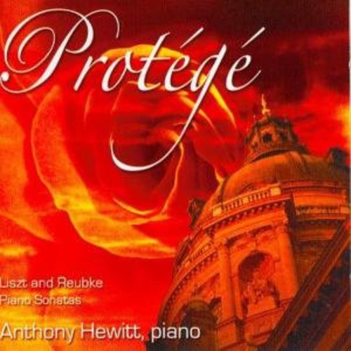Liszt/ Reubke/ Hewitt - Protege