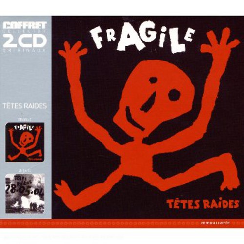 Tetes Raides - Fragile / 28 05 04