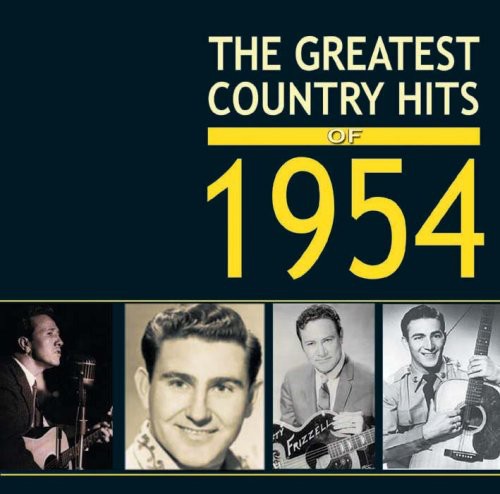 Greatest Country Hits of 1954/ Various - Greatest Country Hits of 1954 / Various