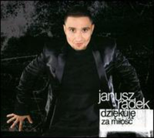 Janusz Radek - Dziekuje Za Milosc