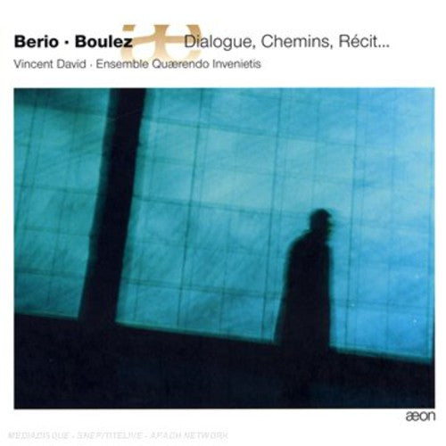 Berio/ David/ Ensemble Quaerendo Invenietis - Chemins 4 Cinq Duos Quatre Duos Recit / Boulez