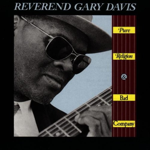 Rev Davis Gary - Pure Religion & Bad Company
