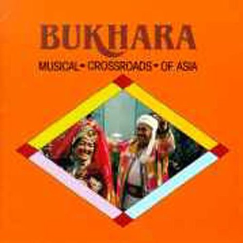 Bukhara: Musical Crossroads of Asia/ Various - Bukhara: Musical Crossroads of Asia / Various