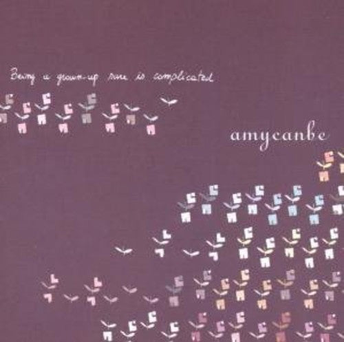 Amycanbe - Being a Grown-Up Sure