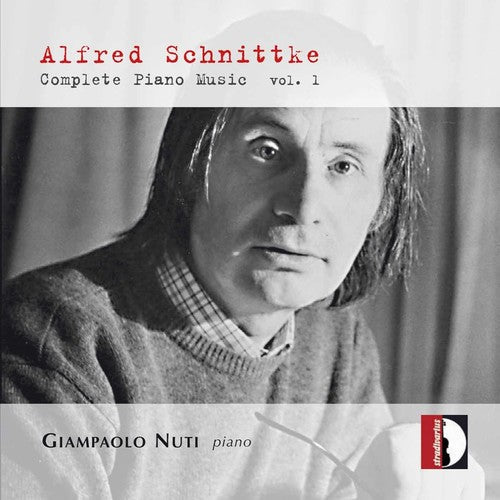 Schnittke/ Nuti - Complete Piano Music 1