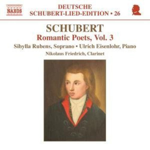 Schubert/ Rubens/ Eisenlohr/ Friedrich - Romantic Poets 3