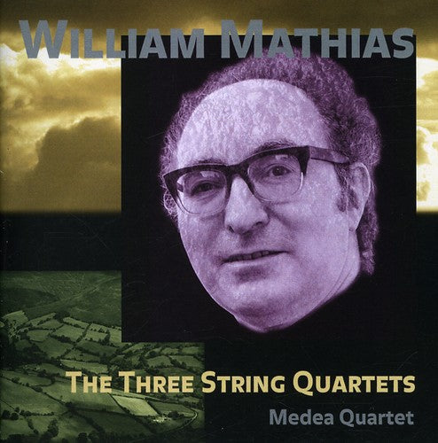 William Mathias - Three String Quartets