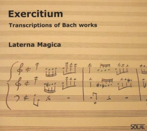 J.S. Bach / Laterna Magica - Exercitium