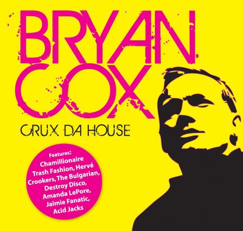 Bryan Cox - Crux Da House