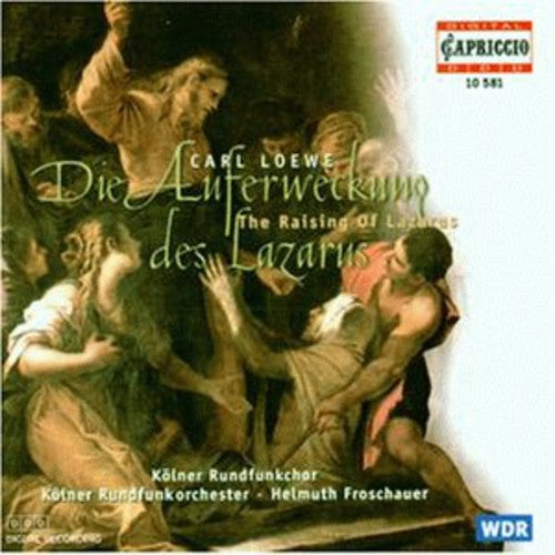 Loewe/ Kirchner/ Schneider/ Froschauer - Raising of Lazarus