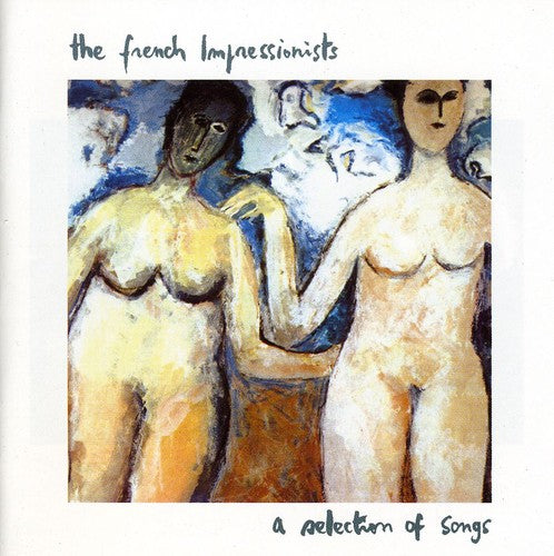 French Impressionists - A Selection Of Songs