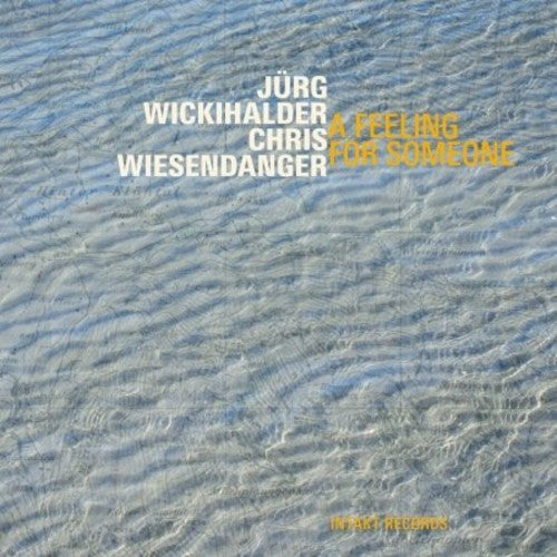 Jurg Wickihalder - A Feeling for Someone
