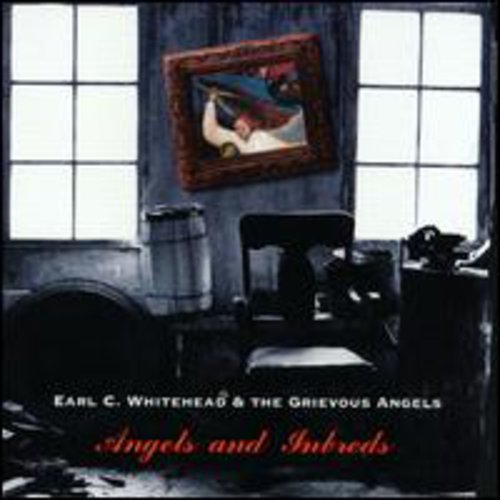 Whitehead Earl - Angels & Inbreds